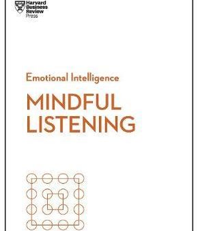 Mindful Listening (HBR Emotional Intelligence Series) Online Hot Sale