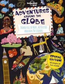 Adventures Around The Globe: Packed Full of Maps, Activities And Over 250 Stickers, 1st Ed. Supply