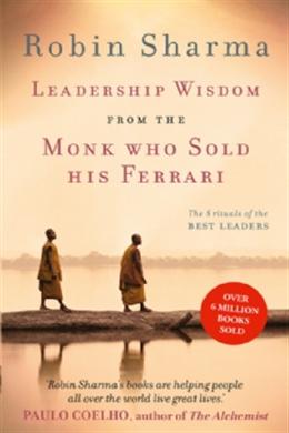 Leadership Wisdom from the Monk Who Sold His Ferrari: The 8 Rituals of the Best Leaders Online now