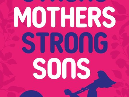 Strong Mothers Strong Sons Online Hot Sale