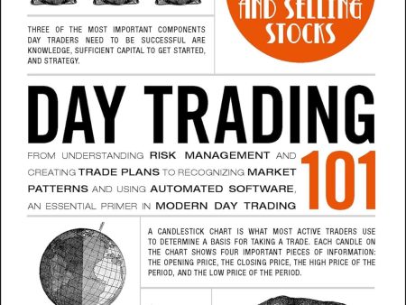 Day Trading 101: From Understanding Risk Management and Creating Trade Plans to Recognizing Market Patterns and Using Automated Software, an Essential Primer in Modern Day Trading (Adams 101) Online now