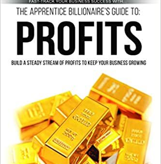 The Apprentice Billionaire s Guide to Profits Online